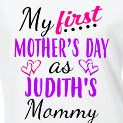 Judith First Mothers Day As Her Mommy Cute T Shirt 35413236