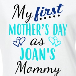 Joan First Mothers Day As His Mommy Cute T Shirt 35413241
