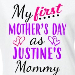 Justine First Mothers Day As Her Mommy Cute T Shirt 35413257