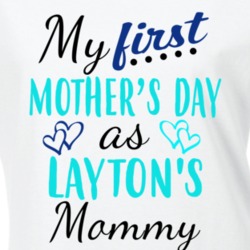 Layton First Mothers Day As His Mommy Cute T Shirt 35413511