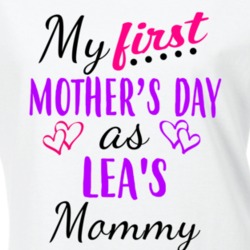 Lea First Mothers Day As Her Mommy Cute T Shirt 35413527