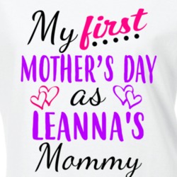 Leanna First Mothers Day As Her Mommy Cute T Shirt 35413531