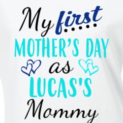 Lucas First Mothers Day As His Mommy Cute T Shirt 35413546