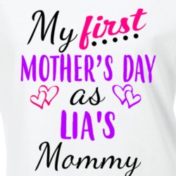 Lia First Mothers Day As Her Mommy Cute T Shirt 35413555