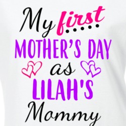 Lilah First Mothers Day As Her Mommy Cute T Shirt 35413567