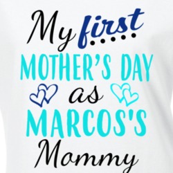 Marcos First Mothers Day As His Mommy Cute T Shirt 35413583