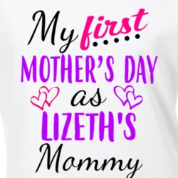 Lizeth First Mothers Day As Her Mommy Cute T Shirt 35413605