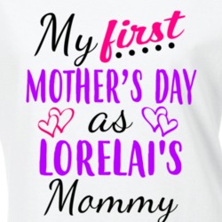 Lorelai First Mothers Day As Her Mommy Cute T Shirt 35413613