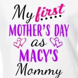 Macy First Mothers Day As Her Mommy Cute T Shirt 35413647