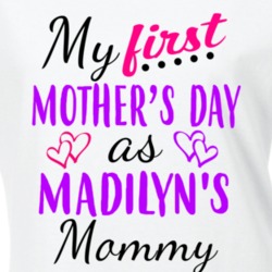 Madilyn First Mothers Day As Her Mommy Cute T Shirt 35413662