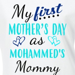 Mohammed First Mothers Day As His Mommy Cute T Shirt 35413671