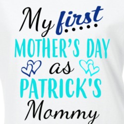 Patrick First Mothers Day As His Mommy Cute T Shirt 35413762