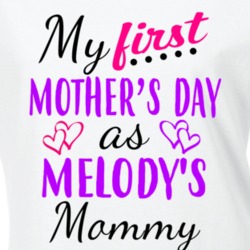 Melody First Mothers Day As Her Mommy Cute T Shirt 35413788
