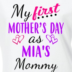 Mia First Mothers Day As Her Mommy Cute T Shirt 35413795