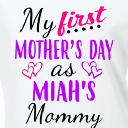 Miah First Mothers Day As Her Mommy Cute T Shirt 35413797