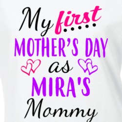 Mira First Mothers Day As Her Mommy Cute T Shirt 35413811
