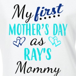 Ray First Mothers Day As His Mommy Cute T Shirt 35413814