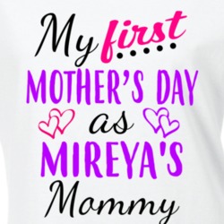 Mireya First Mothers Day As Her Mommy Cute T Shirt 35413818
