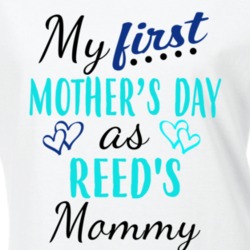 Reed First Mothers Day As His Mommy Cute T Shirt 35413821