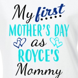 Royce First Mothers Day As His Mommy Cute T Shirt 35413901