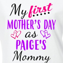 Paige First Mothers Day As Her Mommy Cute T Shirt 35413904