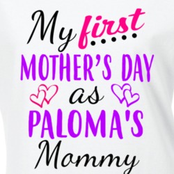 Paloma First Mothers Day As Her Mommy Cute T Shirt 35413908