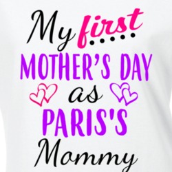 Paris First Mothers Day As Her Mommy Cute T Shirt 35413914