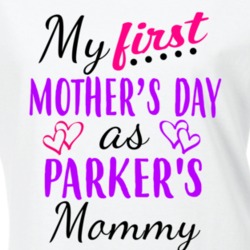 Parker First Mothers Day As Her Mommy Cute T Shirt 35413916