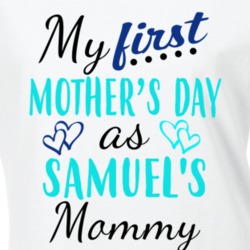 Samuel First Mothers Day As His Mommy Cute T Shirt 35413930