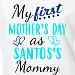 Santos First Mothers Day As His Mommy Cute T Shirt 35413938