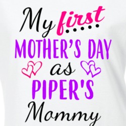 Piper First Mothers Day As Her Mommy Cute T Shirt 35413939