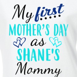 Shane First Mothers Day As His Mommy Cute T Shirt 35413961