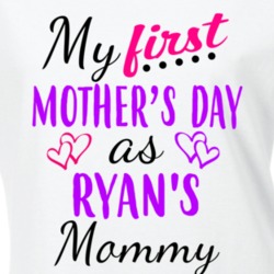 Ryan First Mothers Day As Her Mommy Cute T Shirt 35414015