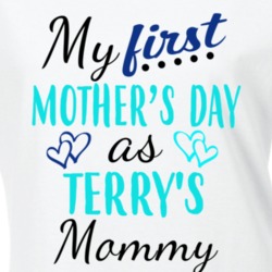 Terry First Mothers Day As His Mommy Cute T Shirt 35414020