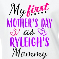 Ryleigh First Mothers Day As Her Mommy Cute T Shirt 35414021
