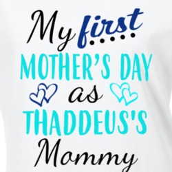 Thaddeus First Mothers Day As His Mommy Cute T Shirt 35414022