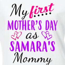 Samara First Mothers Day As Her Mommy Cute T Shirt 35414037