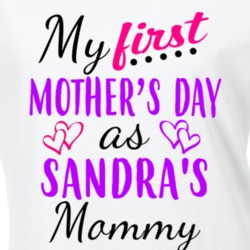 Sandra First Mothers Day As Her Mommy Cute T Shirt 35414043