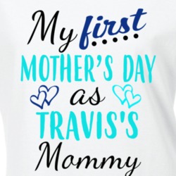 Travis First Mothers Day As His Mommy Cute T Shirt 35414045