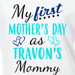 Travon First Mothers Day As His Mommy Cute T Shirt 35414047