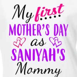 Saniyah First Mothers Day As Her Mommy Cute T Shirt 35414048