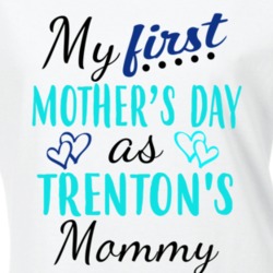Trenton First Mothers Day As His Mommy Cute T Shirt 35414051