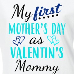 Valentin First Mothers Day As His Mommy Cute T Shirt 35414110