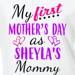 Sheyla First Mothers Day As Her Mommy Cute T Shirt 35414129