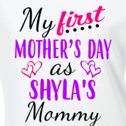 Shyla First Mothers Day As Her Mommy Cute T Shirt 35414138