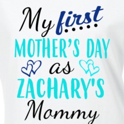 Zachary First Mothers Day As His Mommy Cute T Shirt 35414201