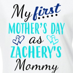 Zachery First Mothers Day As His Mommy Cute T Shirt 35414204