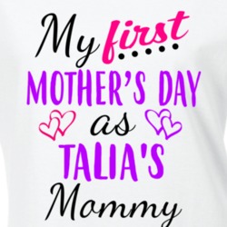 Talia First Mothers Day As Her Mommy Cute T Shirt 35414214