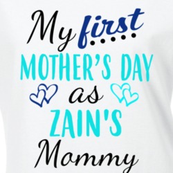 Zain First Mothers Day As His Mommy Cute T Shirt 35414216