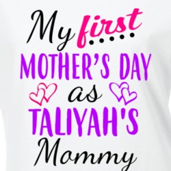 Taliyah First Mothers Day As Her Mommy Cute T Shirt 35414217